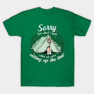 Sorry for What I Said When We Were Setting Up the Tent // Funny Camping Cartoon T-Shirt